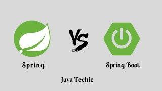 Spring Vs Spring Boot - Difference  Example  Java Techie