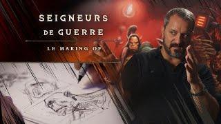 Les graphismes de Seigneurs de guerre  le making of