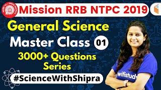 930 AM - Mission RRB NTPC 2019  GS by Shipra Maam  3000+ Questions Series Part-1