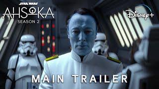 AHSOKA Season 2 2025  Main Trailer  Star Wars 4K  ahsoka season 2 trailer