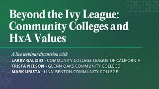 Beyond the Ivy League Community Colleges and HxA Values