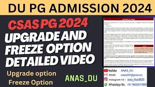 Delhi University Upgrade And Freeze Option Detailed Video 2024 #anas_du