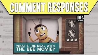 Comment Responses The Bee Movie But Every Time They Say Bee We Explain The Deal With Bee Movie