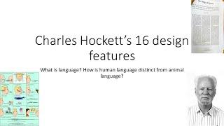 Charles Hocketts 16 design features of human language versus Animal - English Language