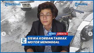 Koma 12 Hari Siswa SMA Semarang Ditabrak Pemotor 15 Tahun Meninggal di RS Kariadi