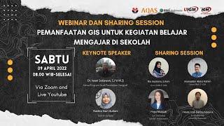 WEBINAR DAN SHARING SESSION  Pemanfaatan GIS untuk Kegiatan Belajar Mengajar Sekolah