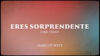 Marcos Witt - ERES SORPRENDENTE Lyric Video