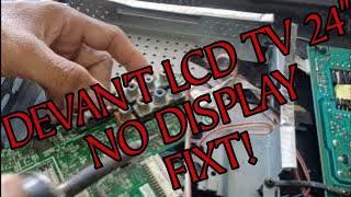 How to fixt Devant lcd tv 24 good backlight no display