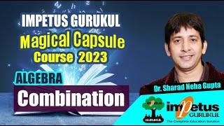 Combination for NIMCET   ALGEBRA  Magical Capsule Course - 08  Impetus Gurukul