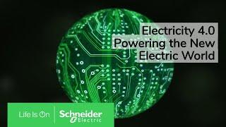 Electricity 4.0 Powering the New Electric World  Schneider Electric