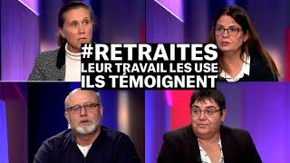 #Retraites. Leur travail les use  ils témoignent