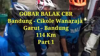 Gobar BALAK CBR  Bandung - Cikole Wanaraja Garut - Bdg....114 Km PP Mak Nyussssss 