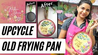 Upcycle Old Frying Pan  How to decorate old frying pan  Reuse old pans  Kitchen decor  DIY