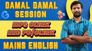 DAMAL DAMAL SESSION  RRB PO CLERK - IBPS CLERK MAINS  DAY - 28  ENGLISH SECTION  MR.ABITH