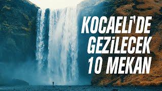 Kocaelide Gezilecek 10 Mekan