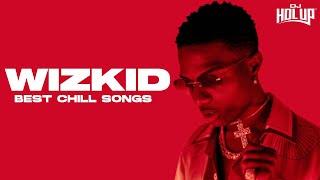 WIZ KID  2 Hours of Chill Songs  AfrobeatsR&B MUSIC PLAYLIST  Starboy