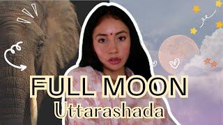 Full Moon Magic  July 2024  Uttarashada