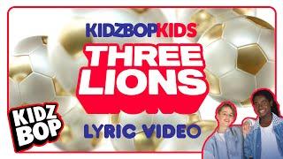 KIDZ BOP Kids - Three Lions Lyric Video