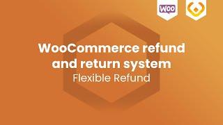 Complete WooCommerce refund and return system with a free plugin