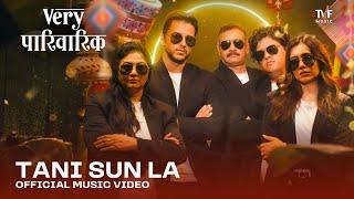 Tani Sun La  Official Music Video  Very Parivarik  Vaibhav Bundhoo ft. VS42 & Bhaujis of Banaras