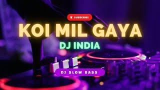 DJ INDIA SLOW BASS ● Koi Mil Gaya _ Hrithik Roshan l Priti Zinta