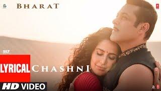 Lyrical Chashni Song  Bharat  Salman Khan Katrina Kaif Vishal & Shekhar ft. Abhijeet Srivastava