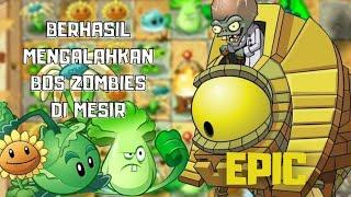 BERHASIL MENGALAHKAN BOSS ZOMBIES DI MESIR SANGAT EPIC Plants Vs Zombies 2