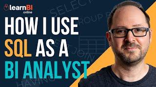 How I Use SQL as a BI Analyst