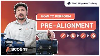 How To Perform Pre-Alignment  Shaft Alignment Training  ACOEM