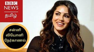 Sunny Leone Interview  சன்னி லியோன் சிறப்பு பேட்டி   BBC Tamil 