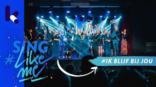 Sing #LikeMe  Seizoen 4  Zing mee met ‘Ik blijf bij jou’