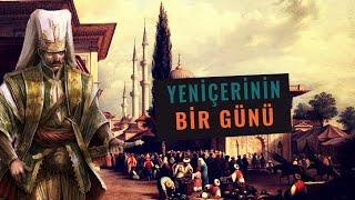 YENİÇERİ OCAĞINDA BİR GÜN GEÇİRMEK  Mekanda Yolculuk