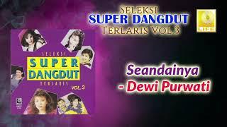 Seandainya - Dewi Purwati Official Audio