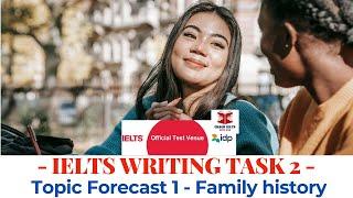 IELTS Writing Task 2  Topic Forecast #1 - Family History