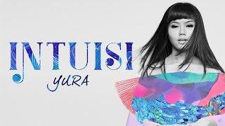 Yura Yunita - Intuisi Official Lyric Video