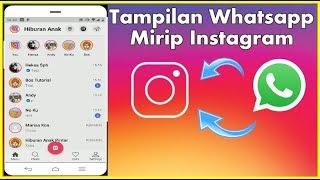 Cara Merubah Tampilan Whatsapp Seperti Instagram 2020