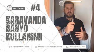 KARAVANDA BANYO KULLANIMI #4