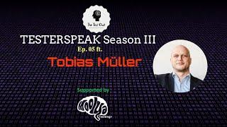 TesterSpeak S03E05 ft  Tobias Müller