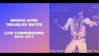 Elvis Presley - Bridge Over Troubled Water Live Comparisons