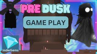 ** PRE DUSK **  ¦ Edited Gameplay - No Commentary ¦  - Reminds me of Limbo and Hollow Knight.