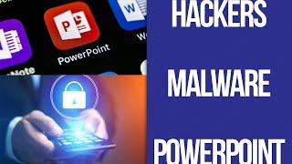 PowerPoint Malware Hackers.  Hackers use PowerPoint Files for mouseover Malware Delivery.  Cyber.