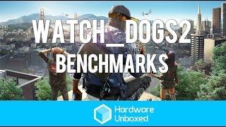 Watch Dogs 2 Benchmarks - 22 GPUs tested at 1080p 1440p & 4K