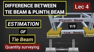 Lec 4  Difference between Tie beam and plinth beam  Estimation of Tie Beam  Civil tutor