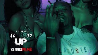 F.S Rudy - Up Official Video ShotBy ZeniusFilms