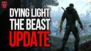 The Absolutely INSANE Dying Light The Beast Update...  AND Dying Light 3