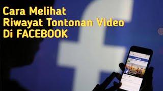 ⭕ Cara Melihat Video Yang Pernah Kita Tonton Di FACEBOOK    TUTORIAL