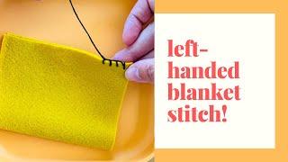 How to do the blanket stitch left-handed