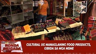 Cultural ug managlahing food products gibida sa mga MSME