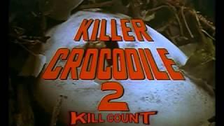 Killer Crocodile 2 Kill Count