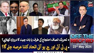 Off The Record  Kashif Abbasi  ARY News  23rd May 2024